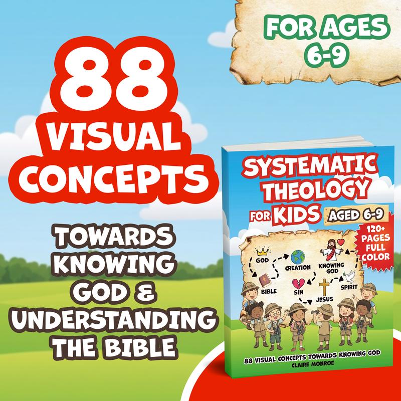 Systematic Theology for Kids Aged 6–9