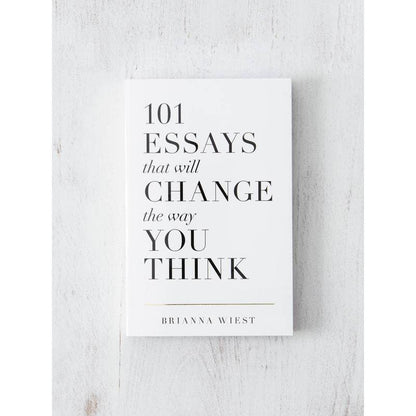 101 Essays That Will Change the Way You Think