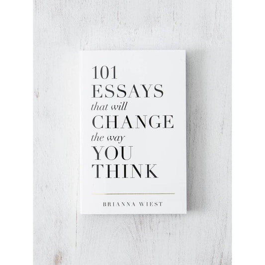 101 Essays That Will Change the Way You Think